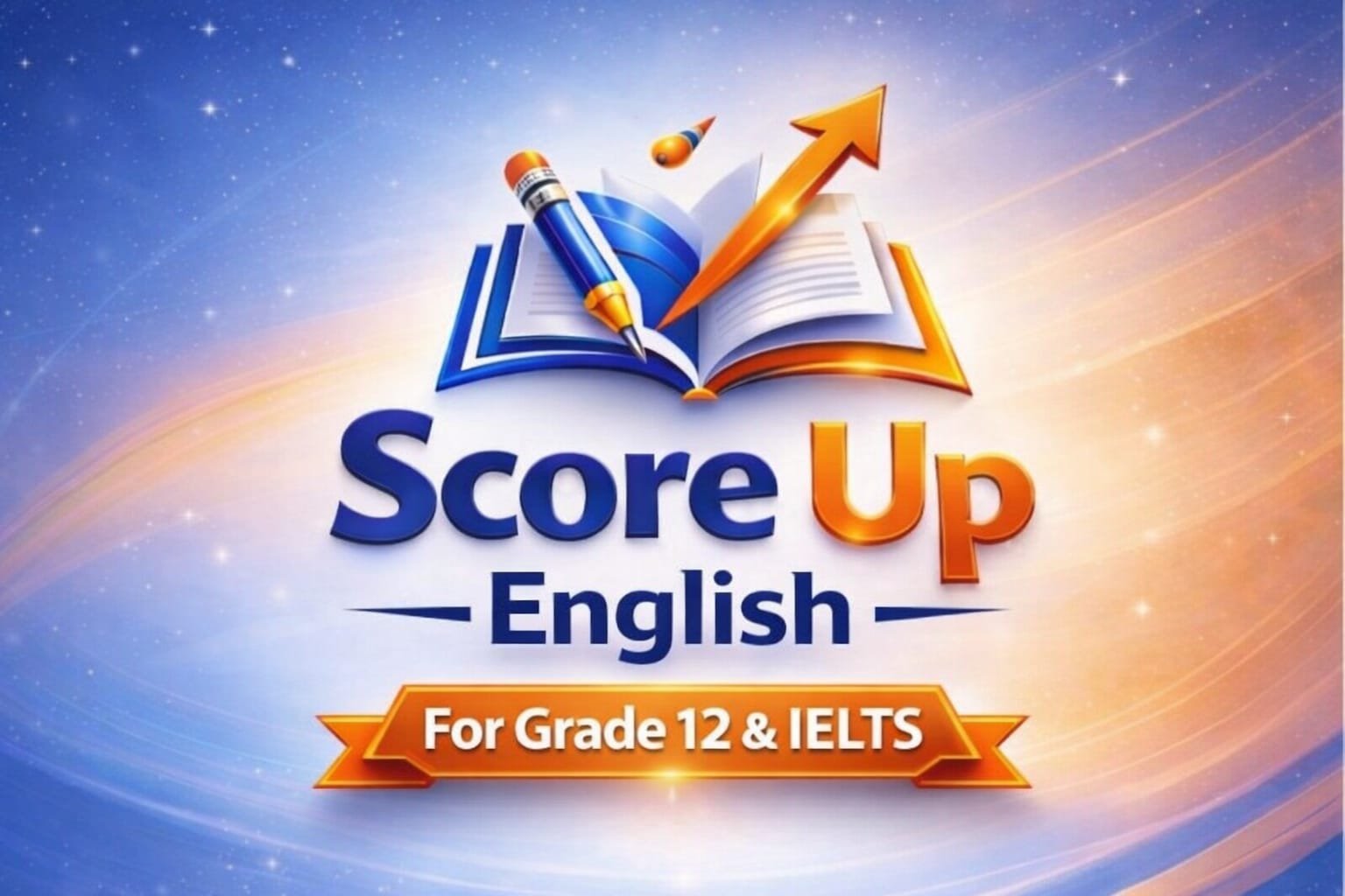 Score Up: English Grade 12 and IELTS